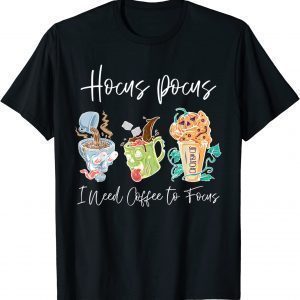 Hocus Pocus I Need Coffee to Focus Halloween Teachers Classic Shirt