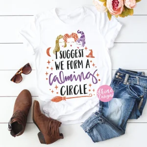 Hocus Pocus I Suggest We Form A Calming Circle Halloween 2022 Shirt