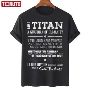 I Am A Titan Quote A Guardian Of Humanity 2022 Shirt