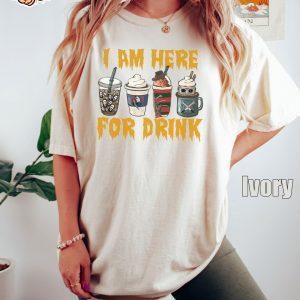 I Am Here For Drink Fall Coffee Classic Shirt