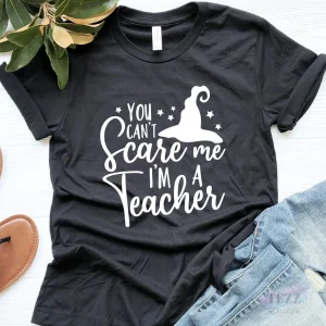 I Can't Scare Me I'm A Teacher Halloween 2022 Shirt