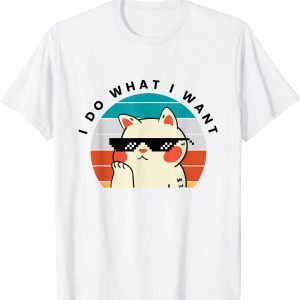 I Do What I Want Cat Lovers - Animal Pet Classic Shirt