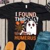 I Found This Humerus Boo Ghost Halloween 2022 Shirt