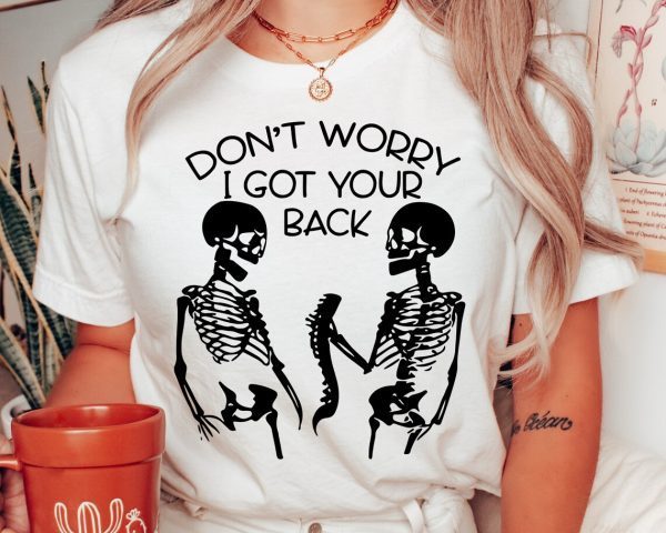 I Got Your Back Skeleton Halloween 2022 Shirt