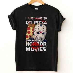 I Just Want To Eat Pizza And Watch Horror Movies Vintage 2022 Shirt