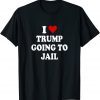 I Love Trump Going to Jail Trump Prison Espionage Act Classic Shirt