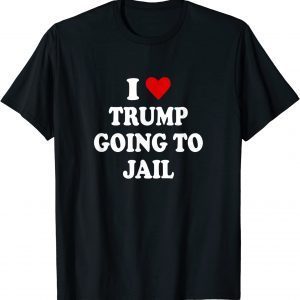 I Love Trump Going to Jail Trump Prison Espionage Act Classic Shirt