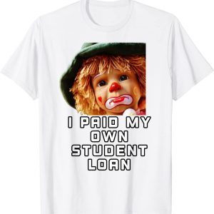 I Paid My Own Student Loan Biden Classic Shirt