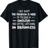 I See What The Problem Is Here I’m Talking In English And 2022 Shirt