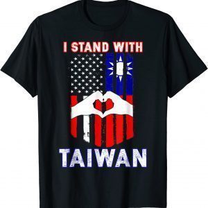 I Stand With Taiwan Support Taiwanese & American Flag Classic Shirt