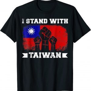 I Stand With Taiwan Support Taiwanese Flag 2022 Shirt