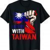 I Stand With Taiwan Supporter Taiwanese Flag T-Shirt
