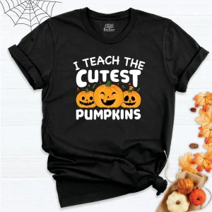 I Teach The Cutest Pumpkins Halloween 2022 Shirt