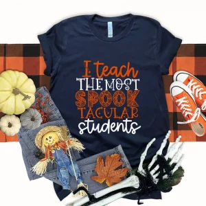 I Teach The Most Spooktacular Students Halloween 2022 Shirt