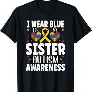 I Wear Blue For My Sister Autism 2023 Shirt
