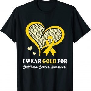 I Wear Gold For Childhood Cancer Hope and Support Cute Heart 2022 Shirt