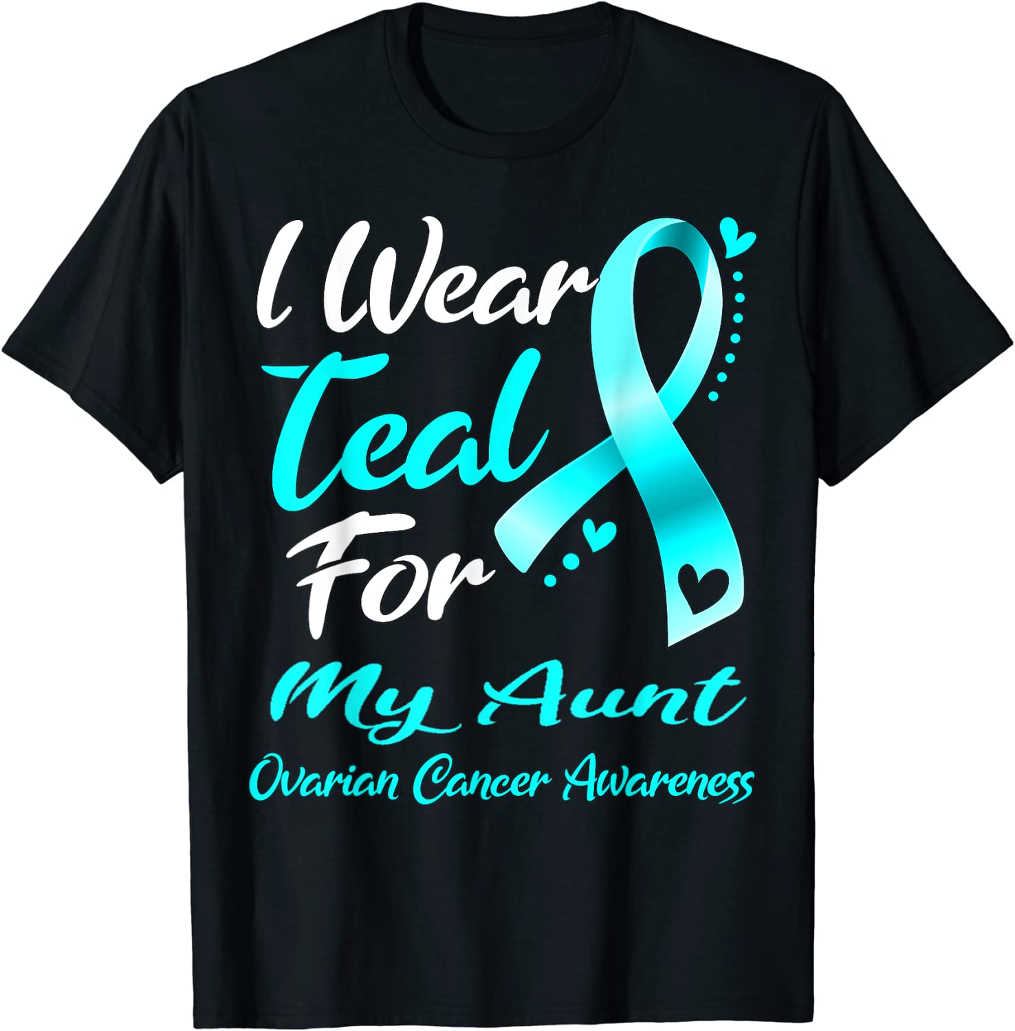 I Wear Teal For MY AUNT Ovarian Cancer Awareness Classic Shirt