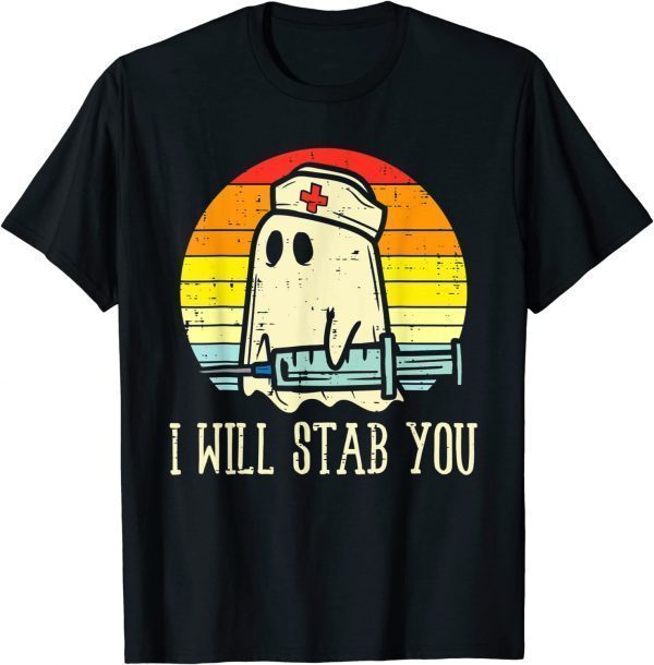 I Will Stab You Ghost Nurse Retro Halloween For Nurses Classic Shirt