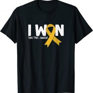 I Won Take That Cancer, Childhood Cancer Survivor 2022 Shirt