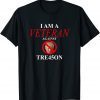 I am a Veteran Against TRE45ON - Trump Prison Espionage Act 2022 Shirt