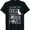 I just want to pet dogs and watch horror movies Halloween 2023 Shirt
