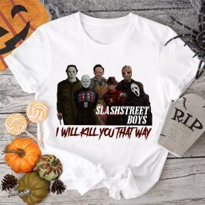 I'll Kill You That Way Horror Movie Halloween T-Shirt