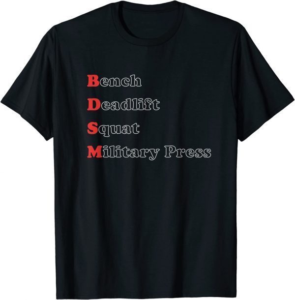 I'm Into B.DSM Bench Squat Deadlift Military Press 2022 Shirt