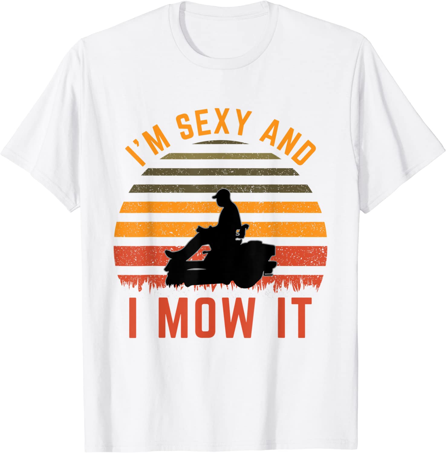 I'm Sexy and I Mow It 2022 Shirt
