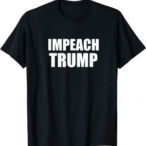 Impeach Trump Dump Trump Anti-Donald Trump Trending 2022 Shirt