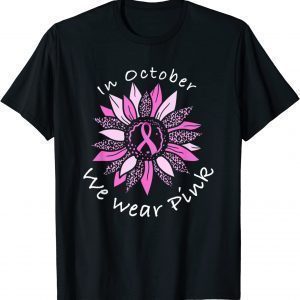 In October We Wear Pink Breast Cancer Costume Sunflower Teen 2022 Shirt