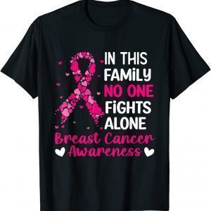 In This Family No One Fight Alone Breast Cancer Awareness 2022 Shirt