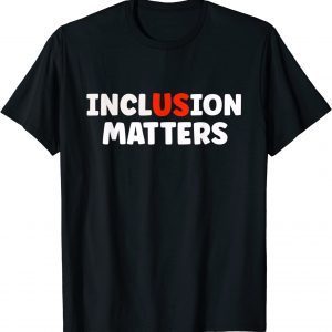 Inclusion Matters Special Education Autism Awareness Teacher T-Shirt