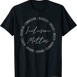 Inclusion Matters Special Education Sped Teacher 2022 Shirt