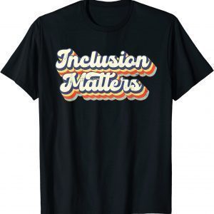 Inclusion Matters Special Education Sped Teacher Vintage Classic Shirt