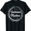 Inclusion Matters With Empathy Autism Awareness Special Educ Classic Shirt