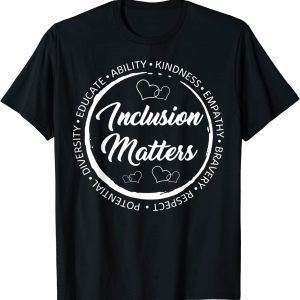 Inclusion Matters With Empathy Autism Awareness Special Educ Classic Shirt