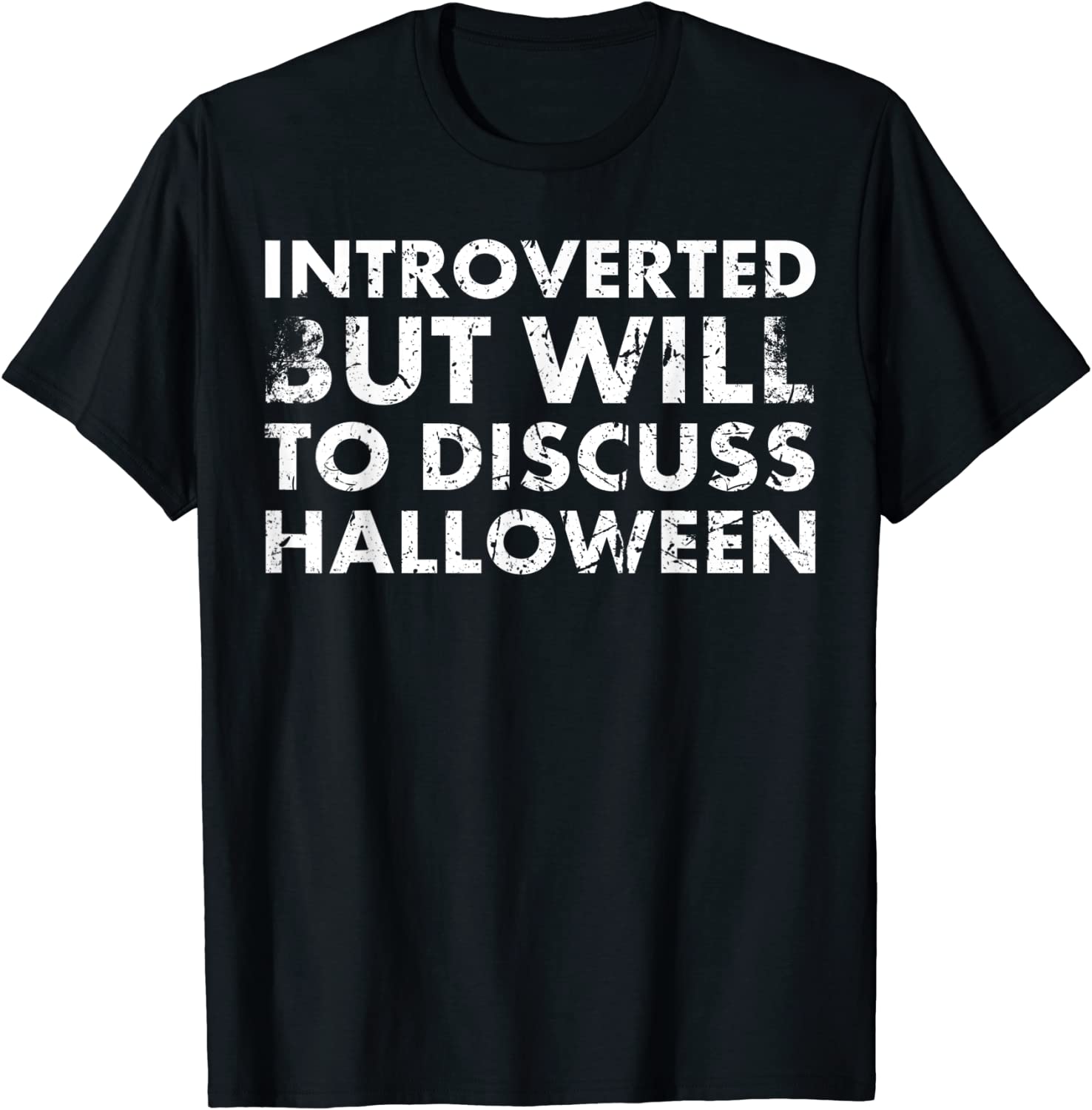 Introverted But Will To Discuss Halloween For Hallows' Day 2022 Shirt