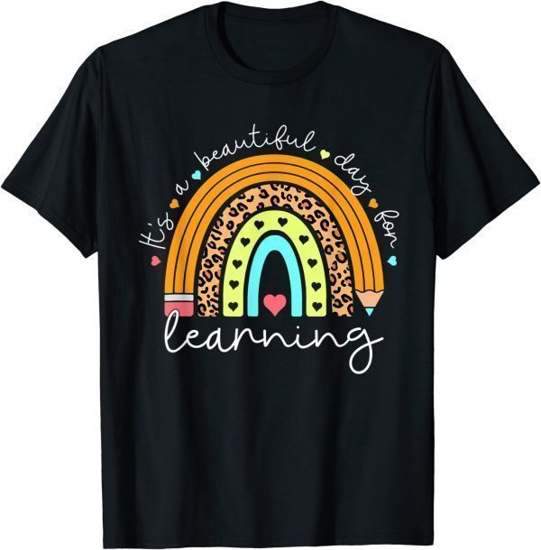 It's Beautiful Day For Learning Rainbow Teacher Students 2022 Shirt