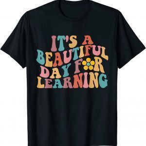 Its a Beautiful Day For Learning Groovy Waves style 2022 Shirt