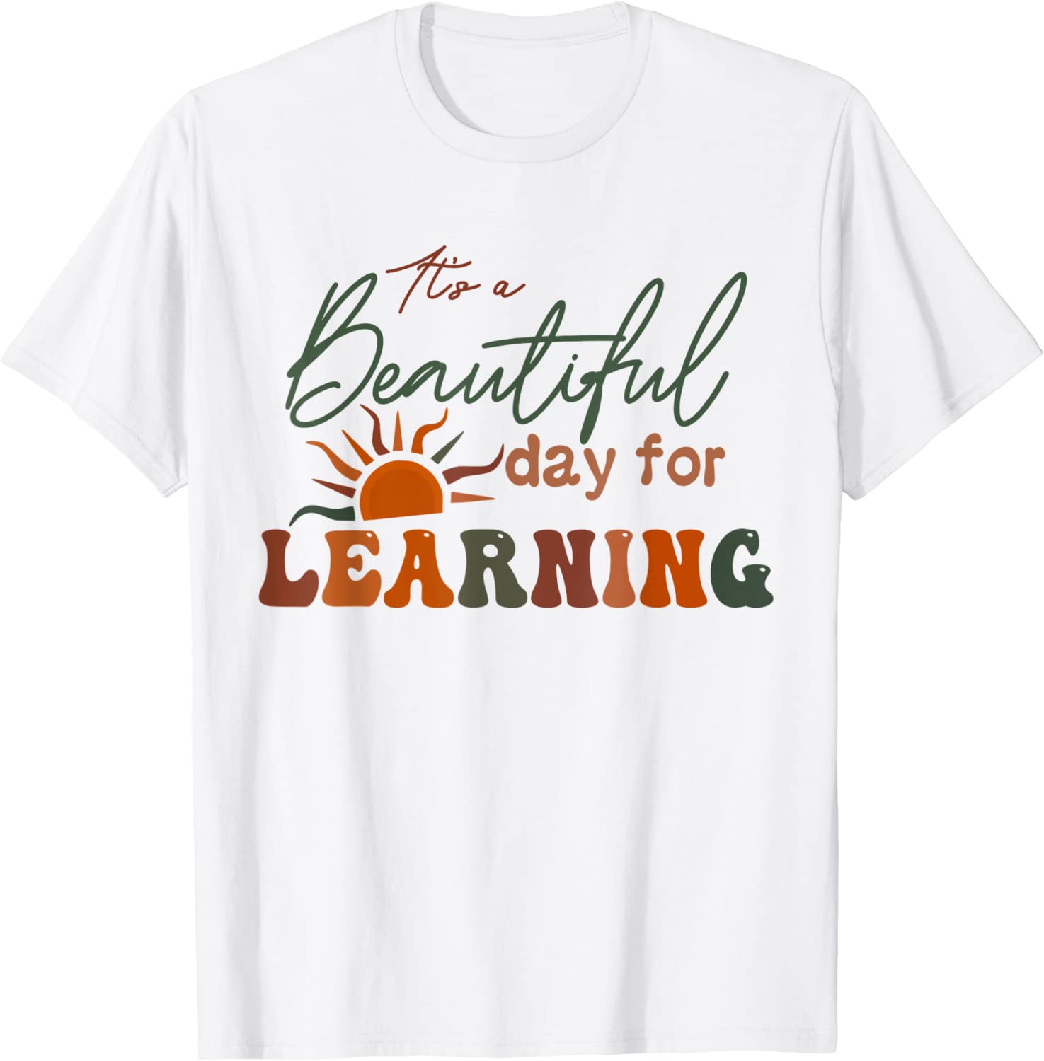 It’s a Beautiful Day for Learning 2022 Shirt