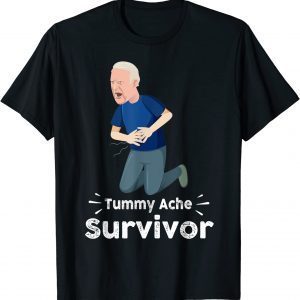 Joe Biden tummy ache survivor Tummy ache 2022 Shirt