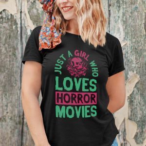Just A Girl Who Loves Horror Movies Halloween 2022 Shirt