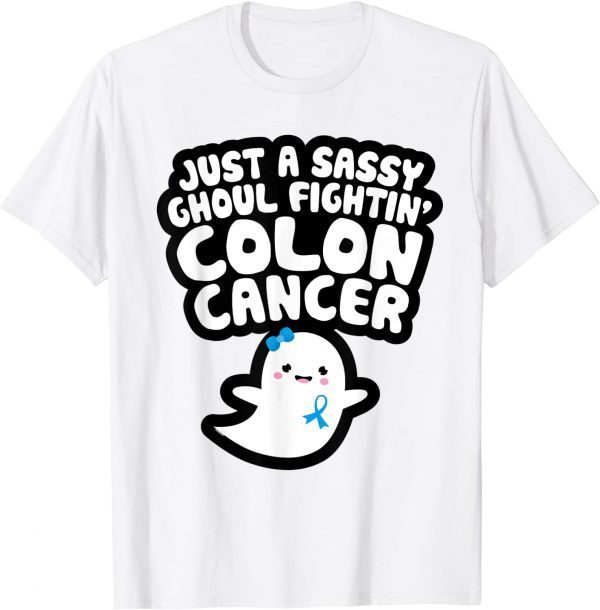 Just A Sassy Ghoul Fighting Colon Cancer Ghost Halloween 2022 Shirt