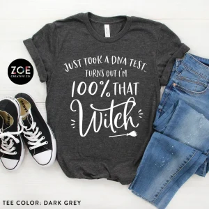 Just Took A DNA Test Turns Out I'm 100 That Witch Halloween 2022 Shirt