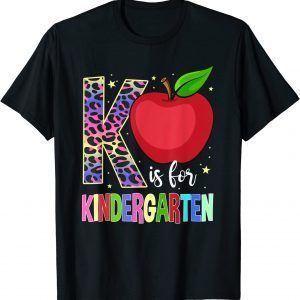 Kindergarten Cute Leopard K Is For Kindergarten Teacher 2022 Shirt