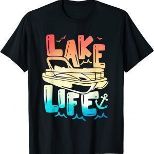 Lake Life Pontoon Summer Vacation Hello Summer Pontooning Tee Shirt