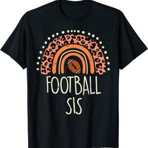 Leopard Rainbow American Football Sis Fsmily Matching Sister 2022 Shirt