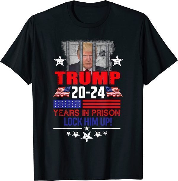 Lock Him Up 2020-2024 Years In Prison, Anti-Trump Political Classic Shirt