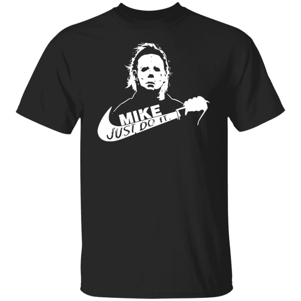 Michael Myers mike Just do it Halloween 2022 Limited shirt - Teeducks