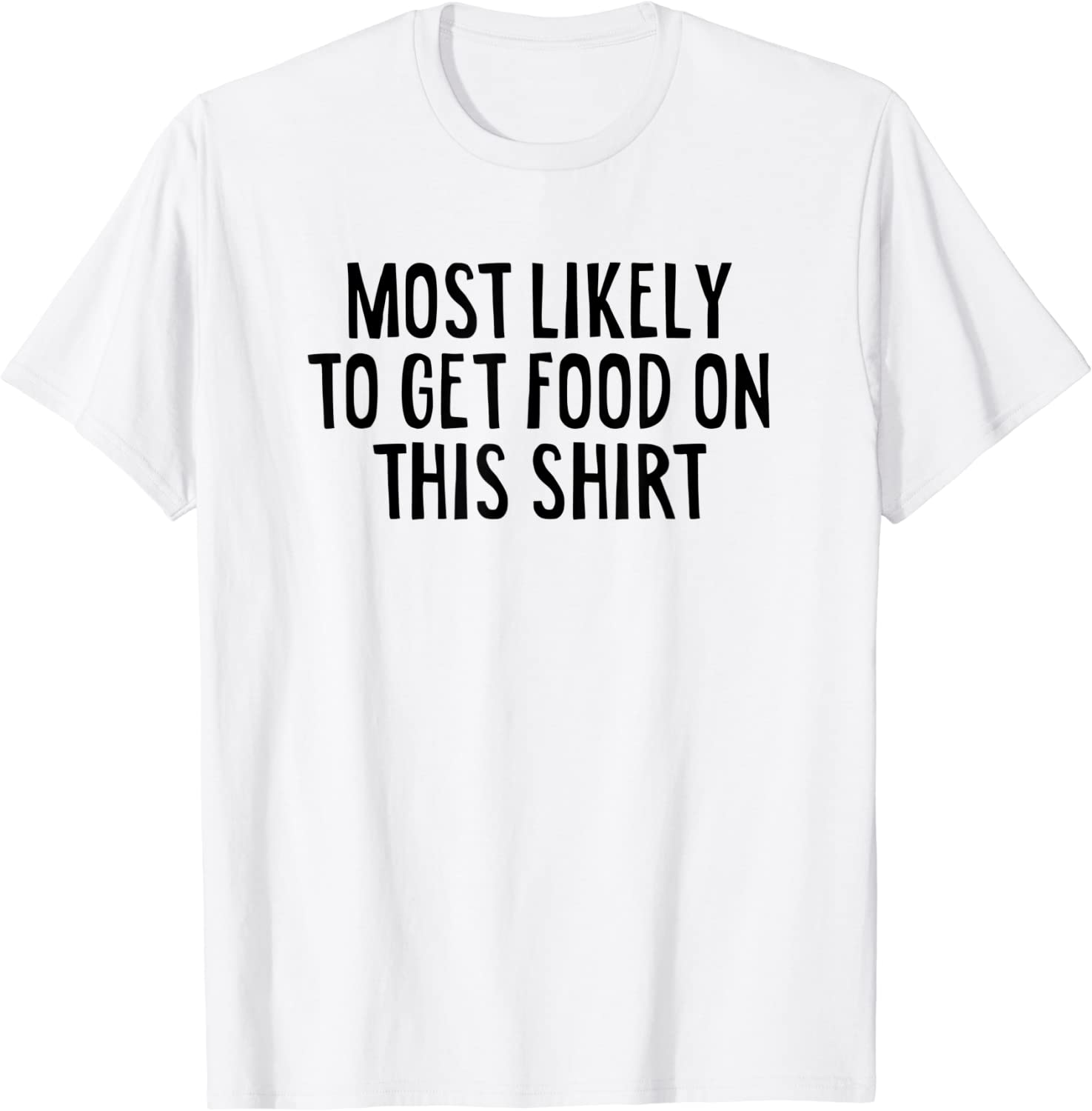 most-likely-to-get-food-on-this-2022-shirt-teeducks